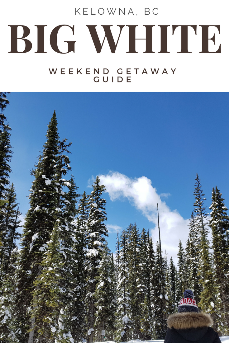 Your guide to a weekend getaway in Beautiful Big White! Located in Kelowna, BC. Where to stay, what to do and what to eat.