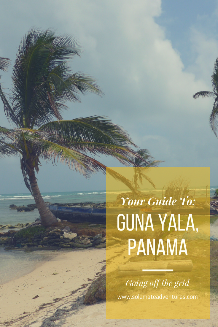Your guide to Guna Yala, Panama! aka the San Blas Islands