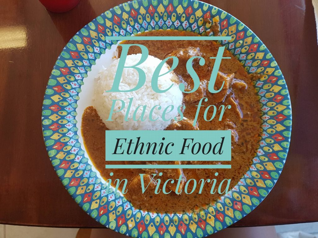 Your guide to the best restaurants to eat ethnic food in Victoria