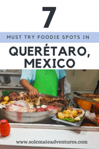 Where to eat in Queretaro, Mexico! A guide to our favorite local foodie spots.